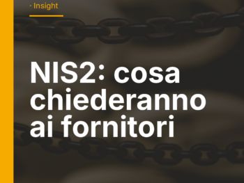 NIS2 e fornitori: cosa chiederanno i clienti soggetti alla direttiva alle PMI fornitrici